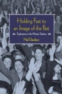 Enlarge image Cover: Holding Fast to an Image of the Past - Haymarket Books