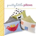 Cover: Pretty Little Pillows - Lark Books,U.S.