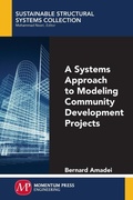 Cover: A Systems Approach to Modeling Community Development Projects - Momentum Press