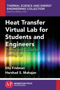 Enlarge image Cover: Heat Transfer Virtual Lab for Students and Engineers: Theory and Guide for Setting Up - Momentum Press