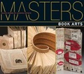 Cover: Masters: Book Arts - Lark Books,U.S.