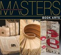 Enlarge image Cover: Masters: Book Arts - Lark Books,U.S.