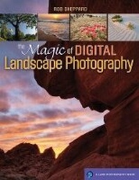 Enlarge image Cover: The Magic of Digital Landscape Photography - Lark Books,U.S.