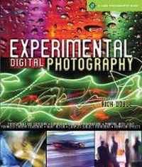 Enlarge image Cover: Experimental Digital Photography - Lark Books,U.S.