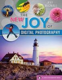Abbildung von: The NEW Joy of Digital Photography - Lark Books,U.S.