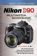 Cover: Nikon D90 Multimedia Workshop - Lark Books,U.S.