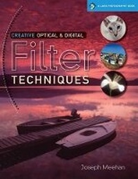Abbildung von: Creative Optical & Digital Filter Techniques - Lark Books,U.S.