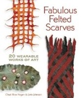 Cover: Fabulous Felted Scarves - Lark Books,U.S.
