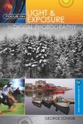 Cover: Focus on Light & Exposure in Digital Photography - Lark Books,U.S.