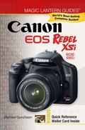 Cover: Magic Lantern Guides&reg;: Canon EOS Rebel XSi EOS 450D - Union Square & Co.