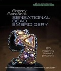 Cover: Sherry Serafini's Sensational Bead Embroidery - Lark Books,U.S.