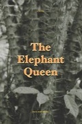 Cover: The Elephant Queen - Booklocker Inc.,US