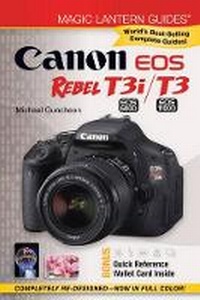 Abbildung von: Canon EOS Rebel T3i (EOS 600D) / T3 (EOS 1100D) - Lark Books,U.S.