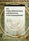 Cover: ICT, Public Administration and Democracy in the Coming Decade - IOS Press,US