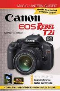 Abbildung von: Canon EOS Rebel T2i/EOS 550D - Lark Books,U.S.