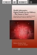 Cover: Health Informatics: Digital Health Service Delivery - The Future is Now! - IOS Press,US