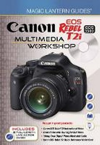 Abbildung von: Canon EOS Rebel T2i/EOS 550D Multimedia Workshop - Lark Books,U.S.