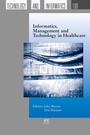 Cover: Informatics, Management and Technology in Healthcare - IOS Press,US