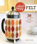 Cover: Stash Happy: Felt - Lark Books,U.S.
