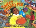 Cover: Sweet Potato Pie - Lee & Low Books Inc