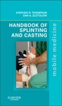 Cover: Handbook of Splinting and Casting - Mosby