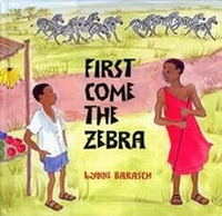 Enlarge image Cover: First Come The Zebra - Lee & Low Books Inc