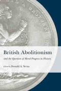 Cover: British Abolitionism and the Question of Moral Progress in History - University of South Carolina Press