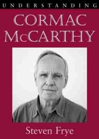 Enlarge image Cover: Understanding Cormac McCarthy - University of South Carolina Press