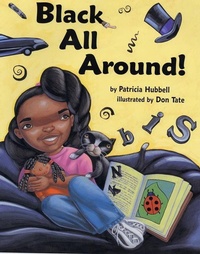 Enlarge image Cover: Black All Around! - Lee & Low Books Inc