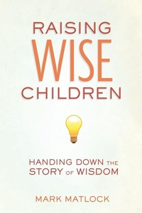 Enlarge image Cover: Raising Wise Children - Zondervan