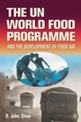 Cover: The UN World Food Programme and the Development of Food Aid - Palgrave Macmillan