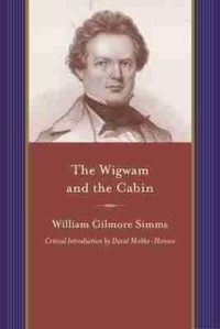 Enlarge image Cover: The Wigwam and the Cabin - University of South Carolina Press