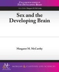 Cover: Sex and the Developing Brain - Morgan & Claypool Publishers