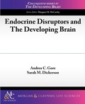 Cover: Endocrine Disruptors and The Developing Brain - Morgan & Claypool Publishers