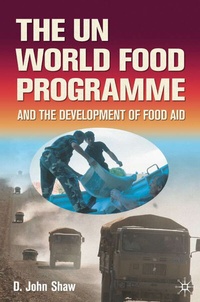 Enlarge image Cover: The UN World Food Programme and the Development of Food Aid - Palgrave Macmillan