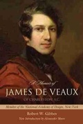 Cover: A Memoir of James De Veaux, of Charleston, S.C. - University of South Carolina Press
