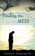 Cover: Finding the Yes in the Mess - Xulon Press