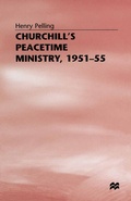 Cover: Churchill's Peacetime Ministry, 1951-55 - Palgrave Macmillan