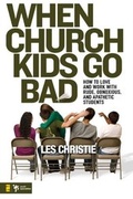 Cover: When Church Kids Go Bad - Zondervan
