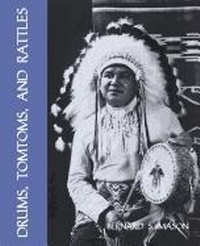 Abbildung von: Drums, Tomtoms and Rattles - Coachwhip Publications