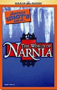 Enlarge image Cover: The Complete Idiot's Guide to the World of Narnia - Oasis Audio, Div of Domain Communications