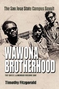 Cover: The Wawona Brotherhood, the San Jose State Campus Revolt - Strategic Book Publishing
