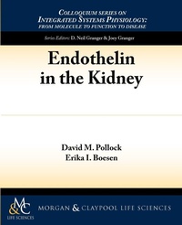 Enlarge image Cover: Endothelin in the Kidney - Morgan and Claypool Life Sciences