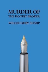 Enlarge image Cover: Murder of the Honest Broker - Coachwhip Publications
