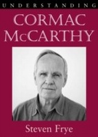 Enlarge image Cover: Understanding Cormac McCarthy - University of South Carolina Press