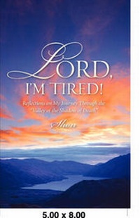 Enlarge image Cover: Lord, I'm Tired! - Xulon Press