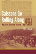 Cover: Caissons Go Rolling Along - University of South Carolina Press