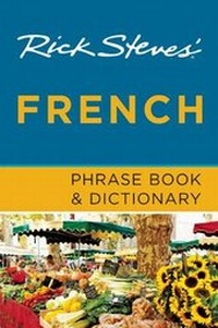Abbildung von: Rick Steves French Phrase Book & Dictionary (Seventh Edition) - Avalon Travel Publishing