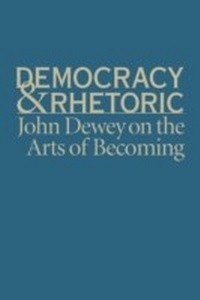 Abbildung von: Democracy and Rhetoric - University of South Carolina Press
