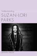 Cover: Understanding Suzan-Lori Parks - University of South Carolina Press